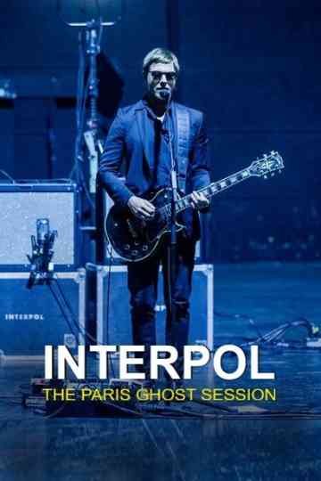 Interpol  The Paris Ghost Session