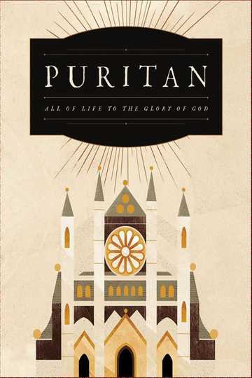 Puritan All of Life to the Glory of God