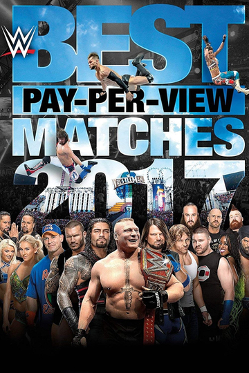 WWE Best PayPerView Matches 2017