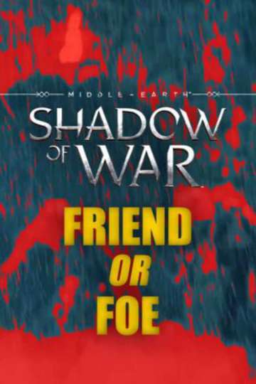 Middle Earth Shadow of War Friend or Foe Poster