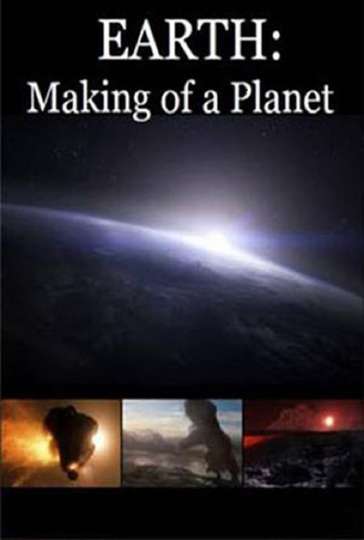 Earth Making of a Planet Poster