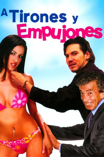 A tirones y empujones Poster