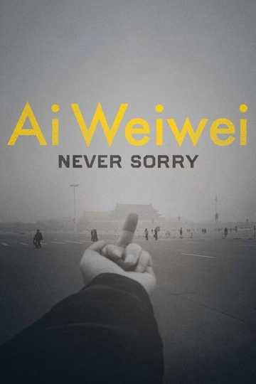 Ai Weiwei Never Sorry Poster