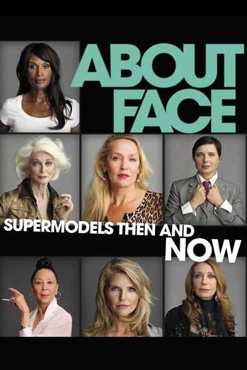 About Face Supermodels Then and Now Poster