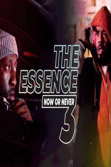 The Essence 3 Now or Never Poster