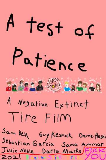 A Test of Patience: A Negative Extinct Tire Film Poster