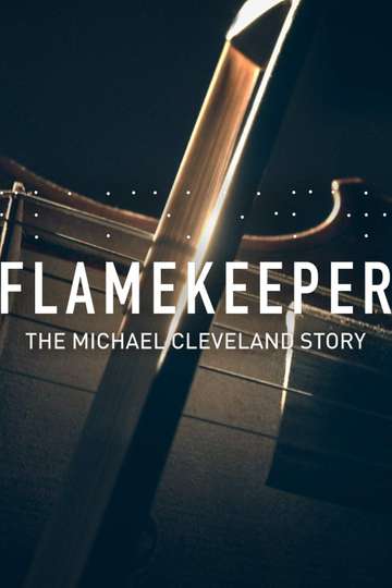 Flamekeeper The Michael Cleveland Story Poster