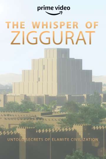 The Whisper of Ziggurat Untold Secrets of Elamite Civilization Poster