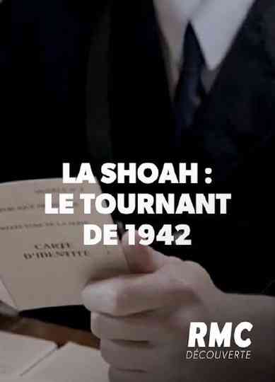 La Shoah en France, Le Tournant de 1942 Poster