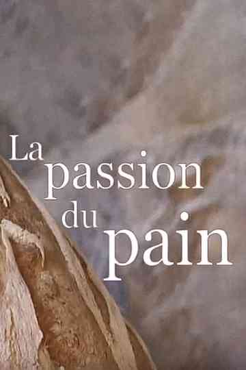 La passion du pain