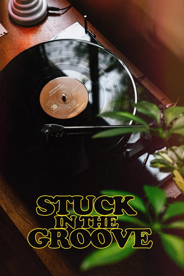 Stuck in the Groove Poster