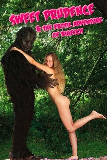 Sweet Prudence  the Erotic Adventure of Bigfoot Poster