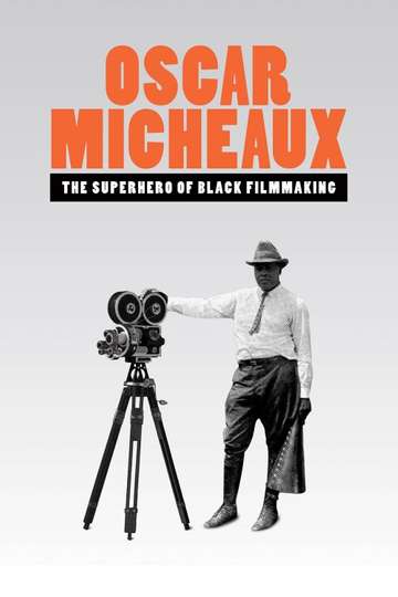 Oscar Micheaux The Superhero of Black Filmmaking Poster