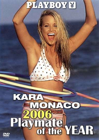 Playboy Video Centerfold Kara Monaco  Playmate of the Year 2006