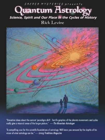 Quantum Astrology - Science, Spirit and Our Place in the Cycles of History