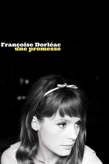 Françoise Dorléac, une promesse Poster