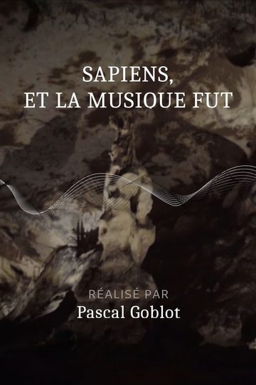 Sapiens, et la musique fut