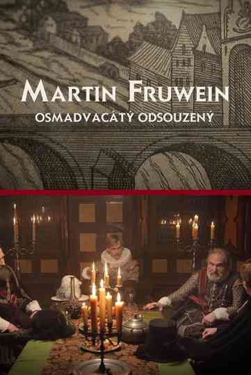 Martin Fruwein osmadvacátý odsouzený Poster