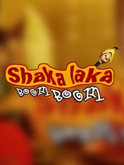 Shaka Laka Boom Boom Serial Title Song Lyrics Shaka Laka Boom Boom (2002 - 2004) - TV Show | Moviefone