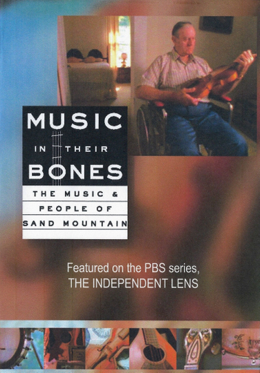 Music in Their Bones The Music  People of Sand Mountain