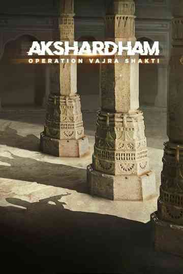 Akshardham: Operation Vajra Shakti poster