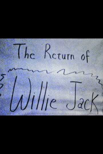 The Return of Willie Jack