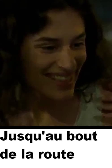 Jusquau bout de la route