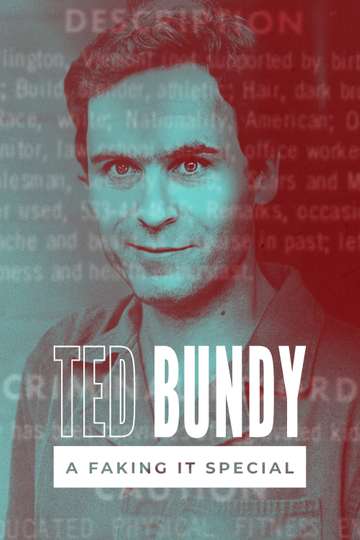 Faking It: Ted Bundy Poster