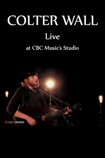 Colter Wall Live at CBC Musics Studio Poster