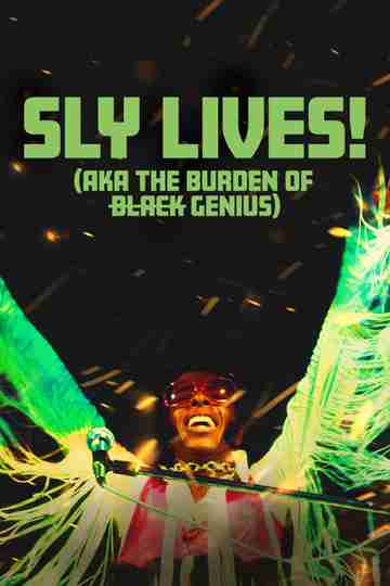SLY LIVES! (aka The Burden of Black Genius) Poster