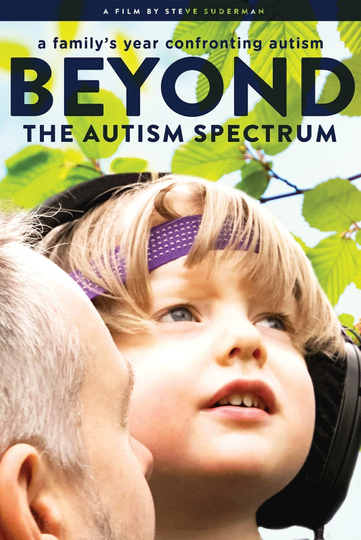 Beyond The Spectrum A Familys Year Confronting Autism