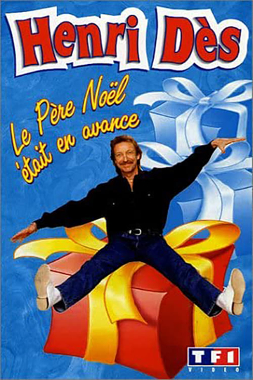 Henri Dès  Le Père Noël était en avance Poster