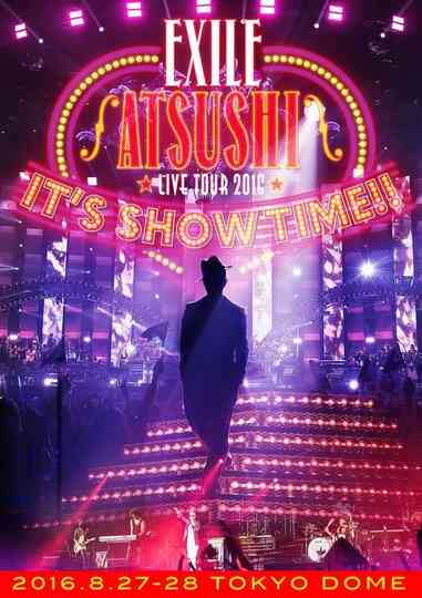 Exile Atsushi Live Tour 2016 Its Show Time