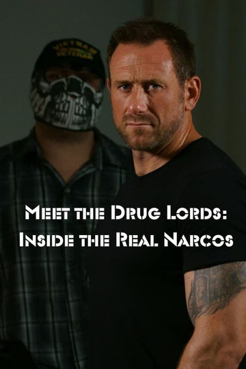 Meet the Drug Lords: Inside the Real Narcos