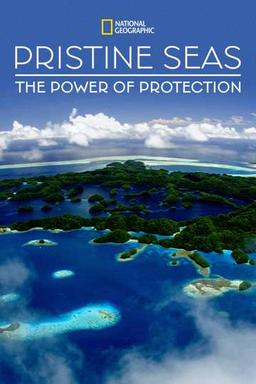 Pristine Seas The Power of Protection Poster