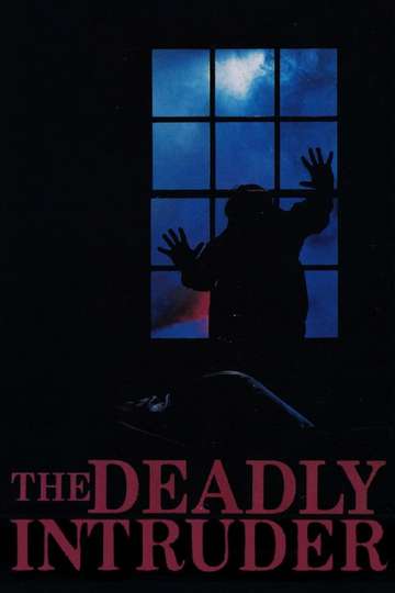 The Deadly Intruder Poster