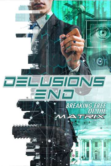 Delusions End Breaking Free of the Matrix