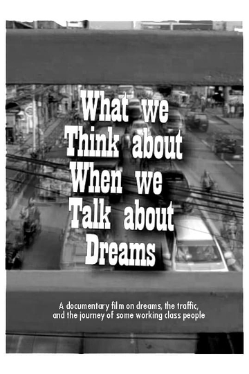 What We Think About When We Talk About Dreams