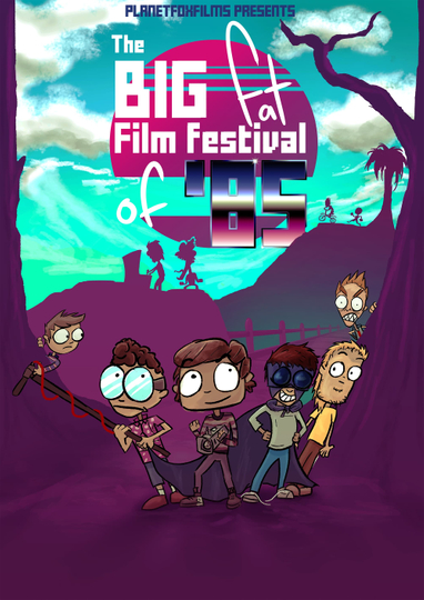 The Big Fat Film Festival Of 85