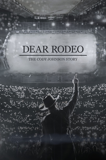 Dear Rodeo The Cody Johnson Story Poster