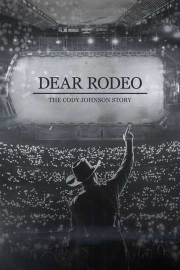 Dear Rodeo The Cody Johnson Story