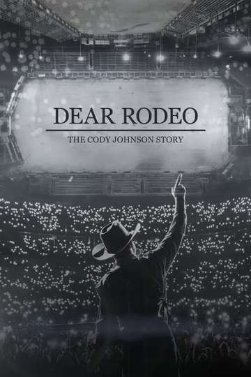 Dear Rodeo The Cody Johnson Story Poster