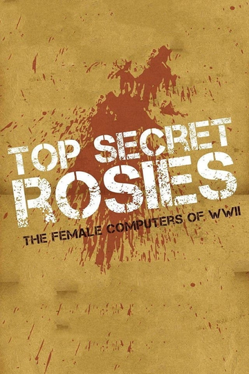 Top Secret Rosies: The Female 'Computers' of WWII Poster