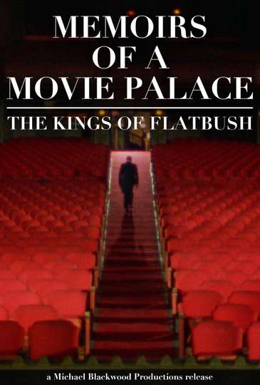 Memoirs of a Movie Palace The Kings of Flatbush