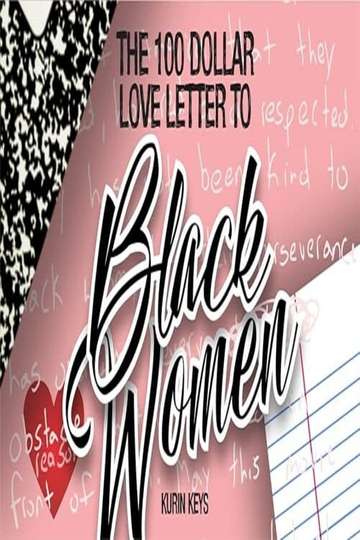 The 100 Dollar Love Letter to Black Women Poster