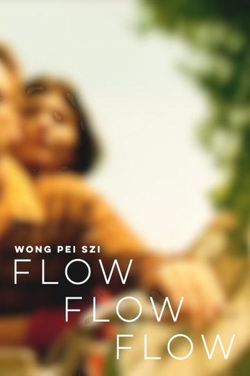 Flow Flow Flow Poster