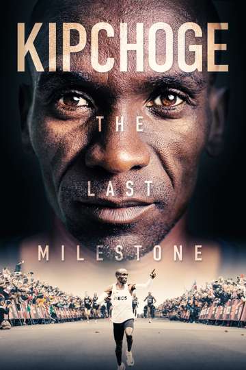 Kipchoge: The Last Milestone Poster