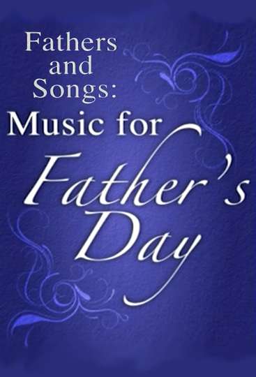 Fathers and Songs Music for Fathers Day