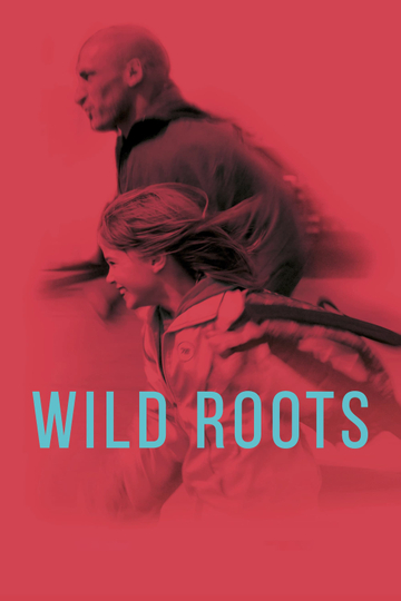 Wild Roots Poster