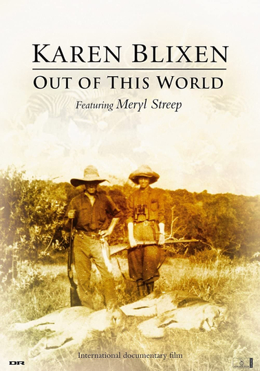 Karen Blixen: Out of This World